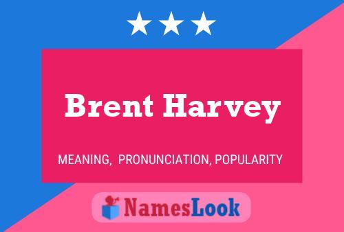 Pôster do nome Brent Harvey