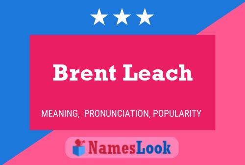 Pôster do nome Brent Leach