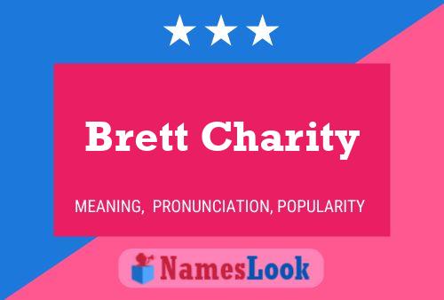 Pôster do nome Brett Charity