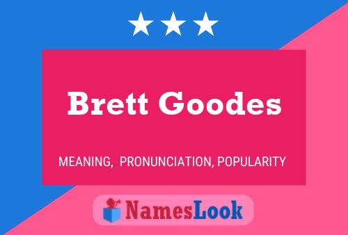 Pôster do nome Brett Goodes