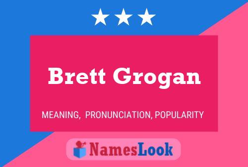 Pôster do nome Brett Grogan