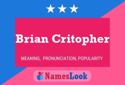 Pôster do nome Brian Critopher