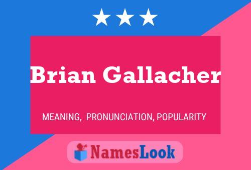 Pôster do nome Brian Gallacher