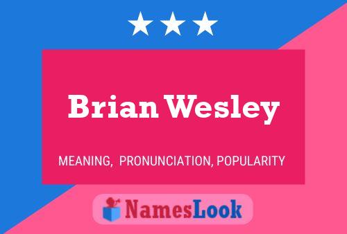 Pôster do nome Brian Wesley