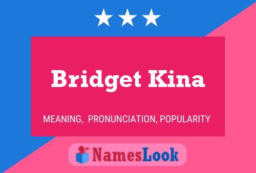 Pôster do nome Bridget Kina