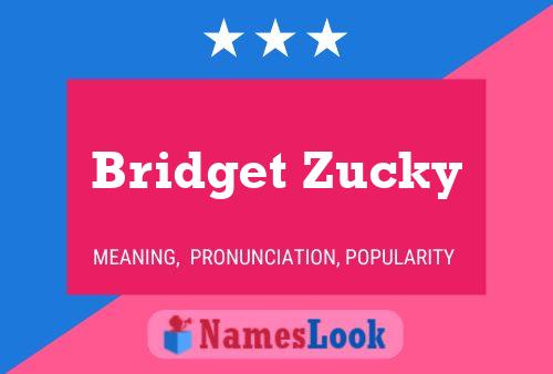 Pôster do nome Bridget Zucky