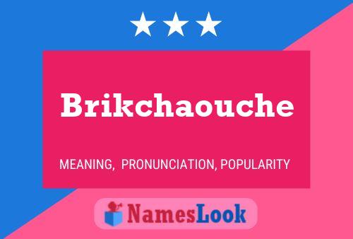 Pôster do nome Brikchaouche