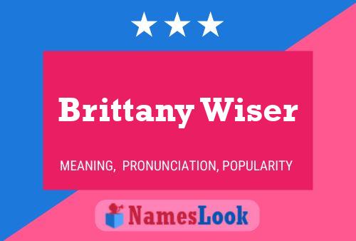 Pôster do nome Brittany Wiser