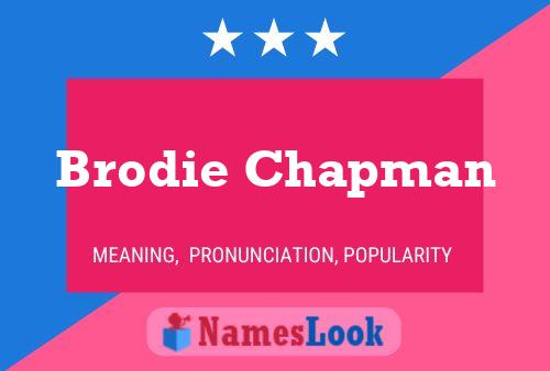 Pôster do nome Brodie Chapman