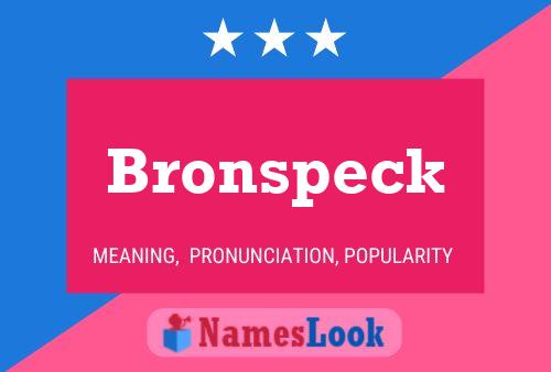 Pôster do nome Bronspeck