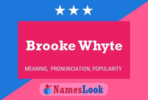 Pôster do nome Brooke Whyte