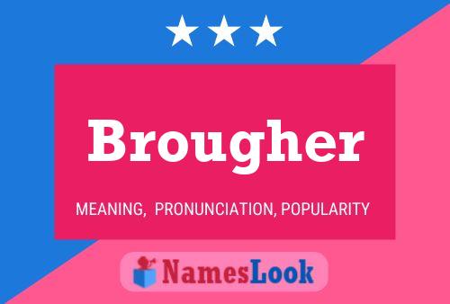 Pôster do nome Brougher