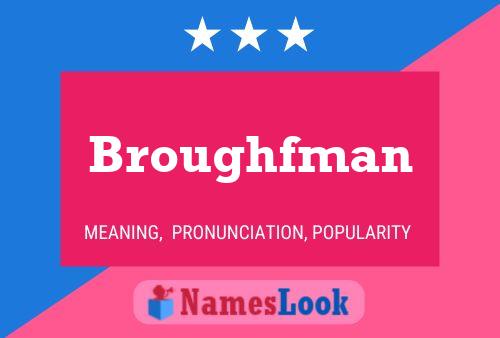 Pôster do nome Broughfman