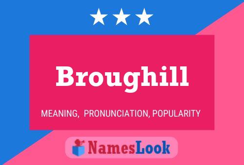 Pôster do nome Broughill