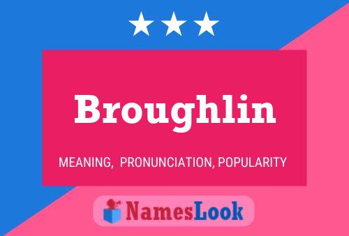 Pôster do nome Broughlin