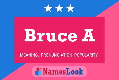 Pôster do nome Bruce A