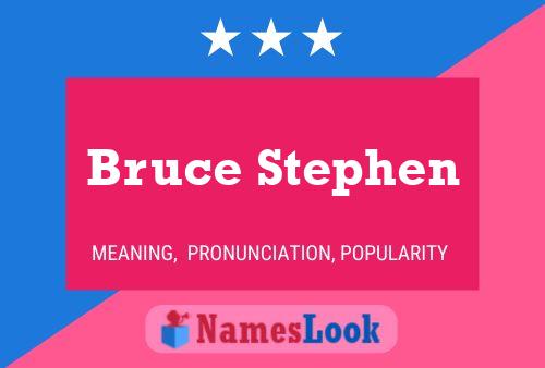 Pôster do nome Bruce Stephen