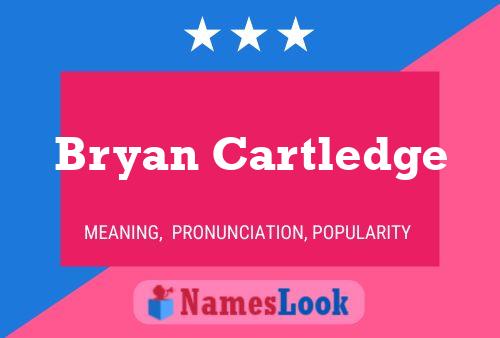 Pôster do nome Bryan Cartledge