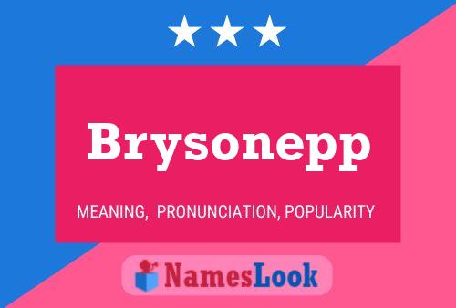 Pôster do nome Brysonepp