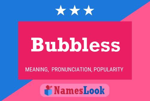 Pôster do nome Bubbless