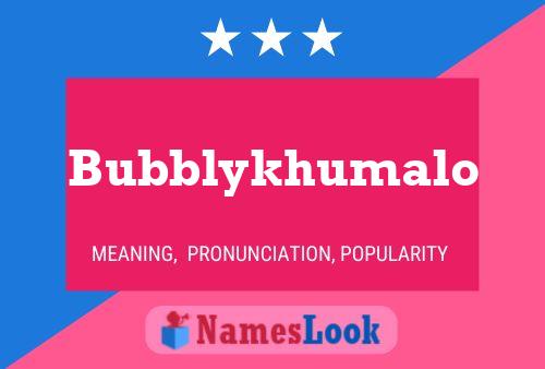 Pôster do nome Bubblykhumalo