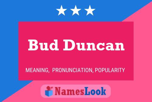 Pôster do nome Bud Duncan