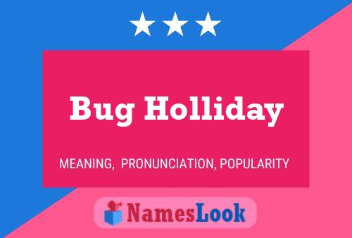 Pôster do nome Bug Holliday