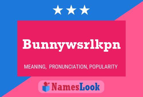 Pôster do nome Bunnywsrlkpn