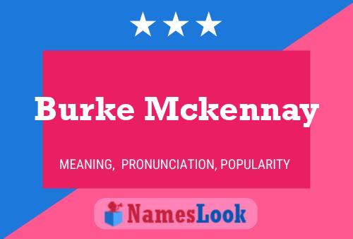 Pôster do nome Burke Mckennay