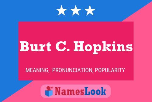 Pôster do nome Burt C. Hopkins