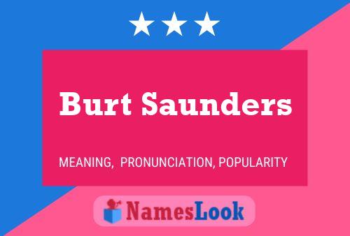 Pôster do nome Burt Saunders