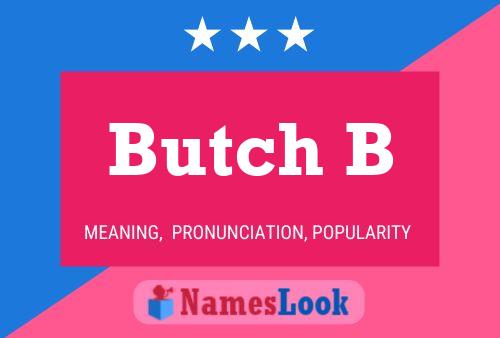 Pôster do nome Butch B