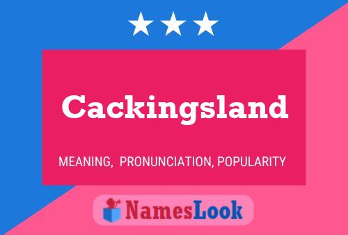 Pôster do nome Cackingsland