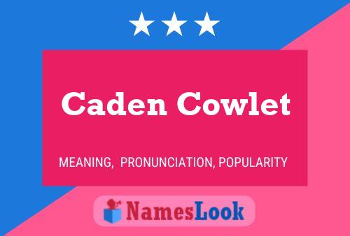 Pôster do nome Caden Cowlet