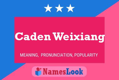 Pôster do nome Caden Weixiang