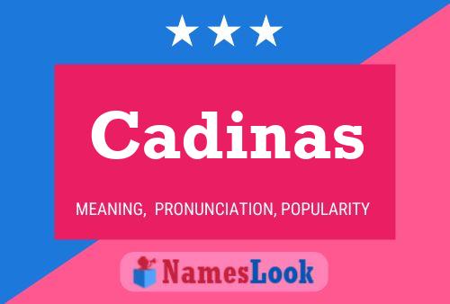 Pôster do nome Cadinas