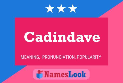 Pôster do nome Cadindave