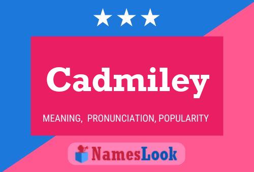 Pôster do nome Cadmiley