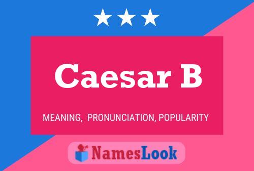 Pôster do nome Caesar B