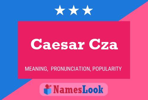 Pôster do nome Caesar Cza