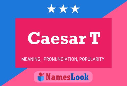 Pôster do nome Caesar T