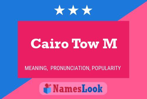 Pôster do nome Cairo Tow M