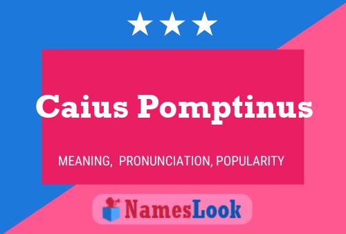 Pôster do nome Caius Pomptinus