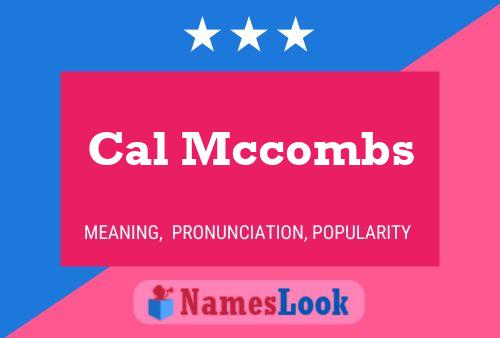 Pôster do nome Cal Mccombs