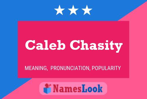 Pôster do nome Caleb Chasity