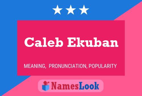 Pôster do nome Caleb Ekuban