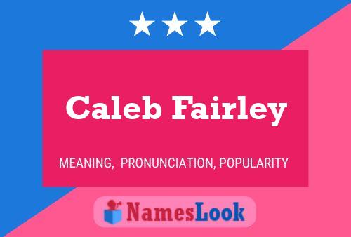 Pôster do nome Caleb Fairley