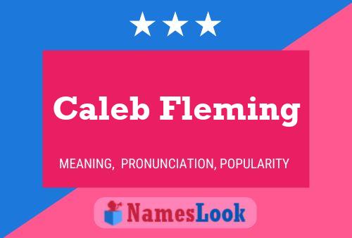 Pôster do nome Caleb Fleming