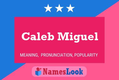 Pôster do nome Caleb Miguel