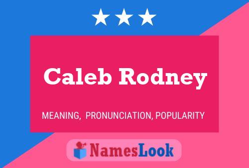 Pôster do nome Caleb Rodney